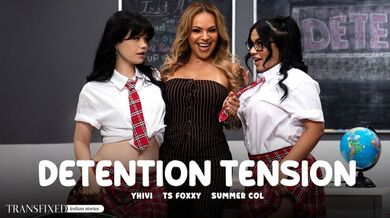 Transfixed - Yhivi - TS Foxxy - Summer Col - Detention Tension with Yhivi, TS Foxxy, Summer Col: Anal Creampie & Deepthroat / 28.10.2025