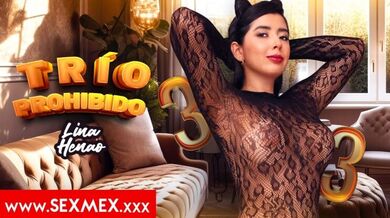 SEXMEX - Lina Henao - Lina Henao Forbidden Threesome Big Tits Blowjob / 16.10.2025